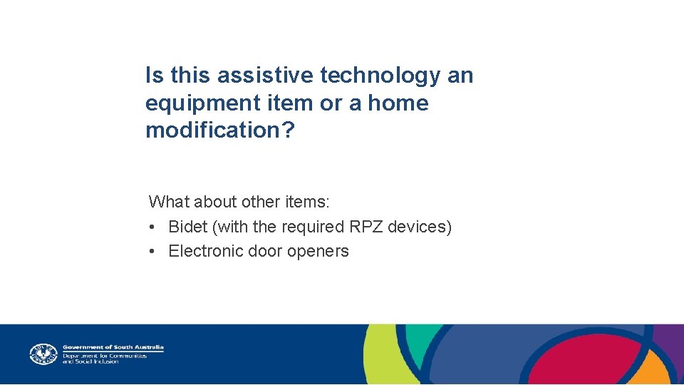 Is this assistive technology an equipment item or a home modification? What about other