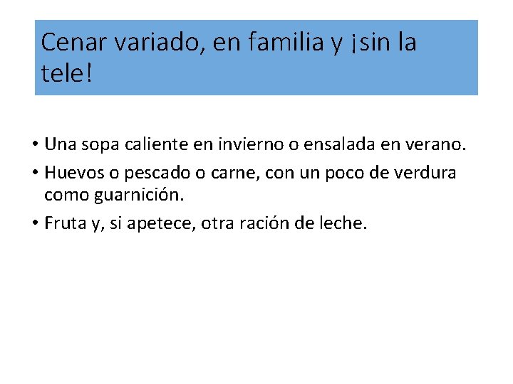 Cenar variado, en familia y ¡sin la tele! • Una sopa caliente en invierno