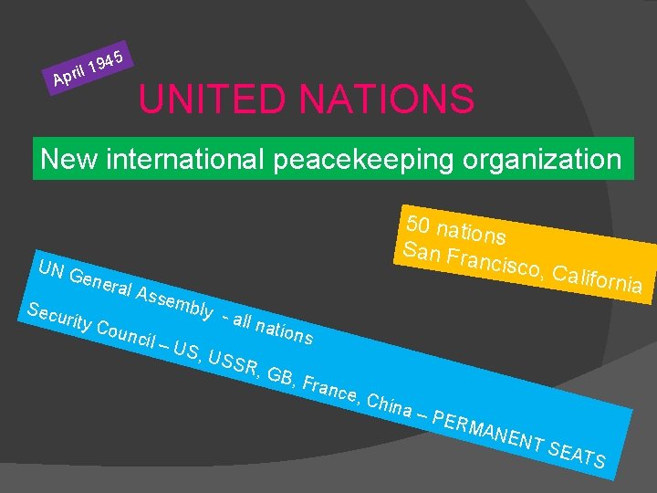 45 19 pril A UNITED NATIONS New international peacekeeping organization UN G e nera