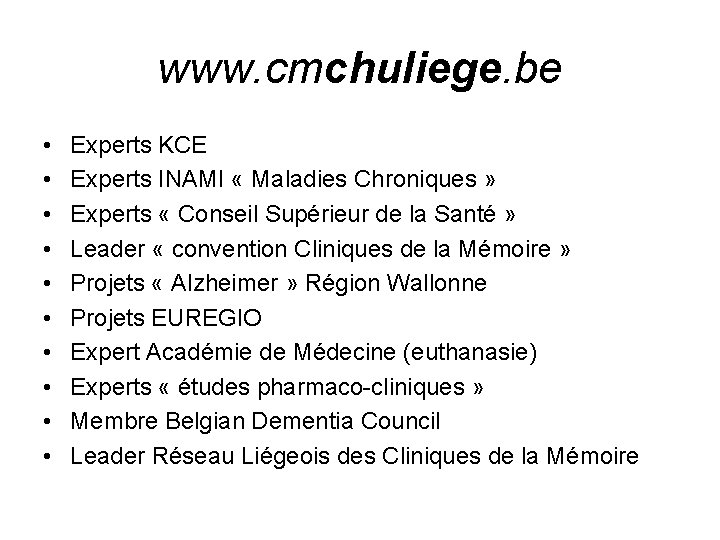 www. cmchuliege. be • • • Experts KCE Experts INAMI « Maladies Chroniques »