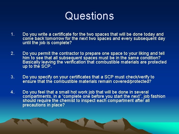 Questions 1. Do you write a certificate for the two spaces that will be