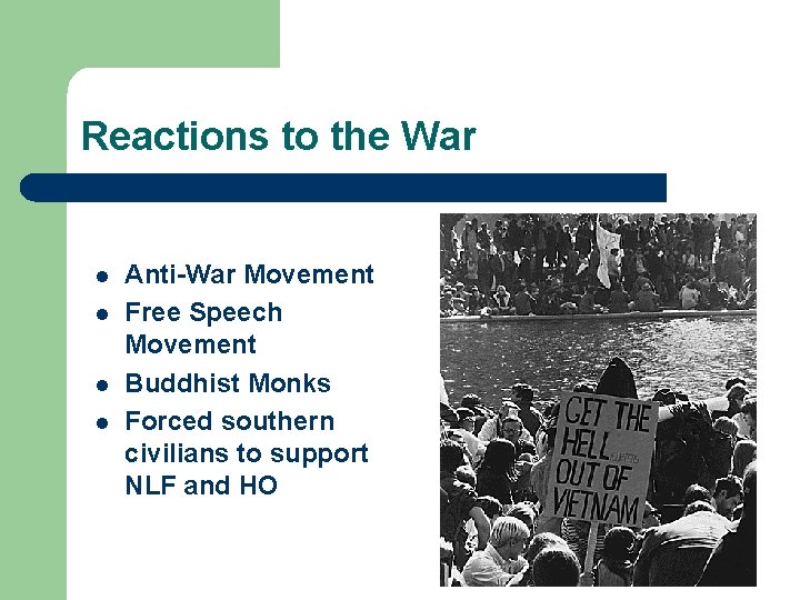 Reactions to the War l l Anti-War Movement Free Speech Movement Buddhist Monks Forced