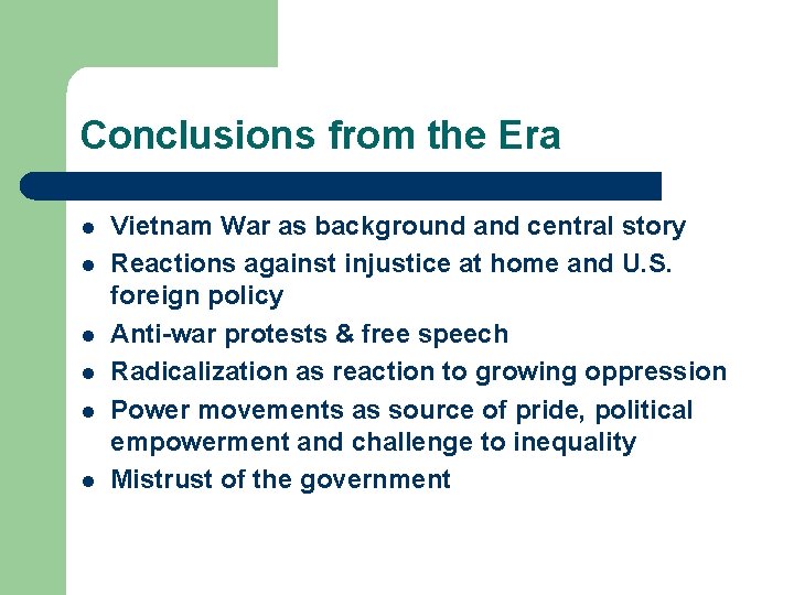 Conclusions from the Era l l l Vietnam War as background and central story