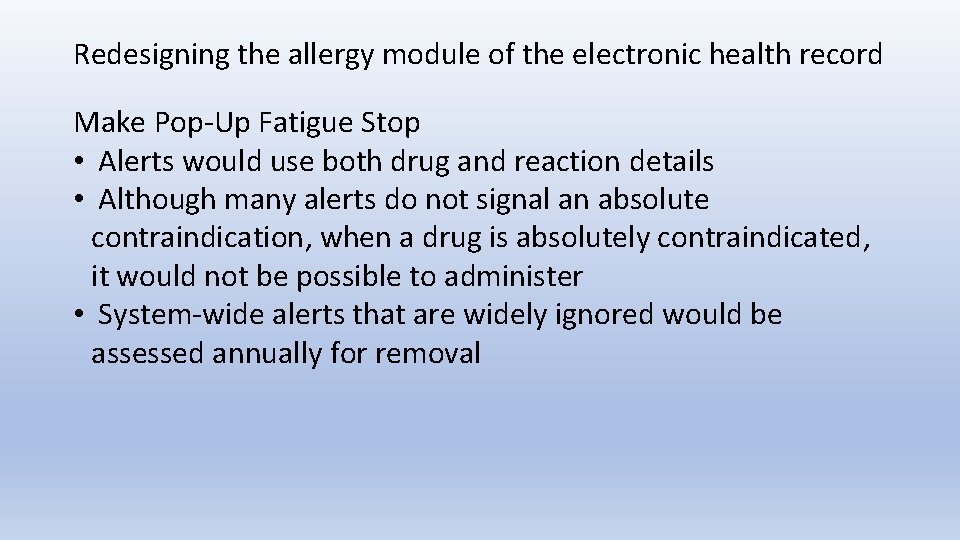 Redesigning the allergy module of the electronic health record Make Pop-Up Fatigue Stop •