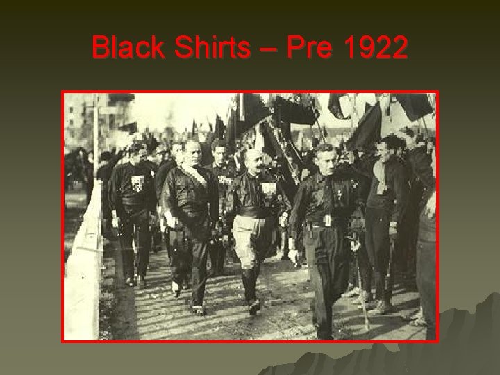 Black Shirts – Pre 1922 