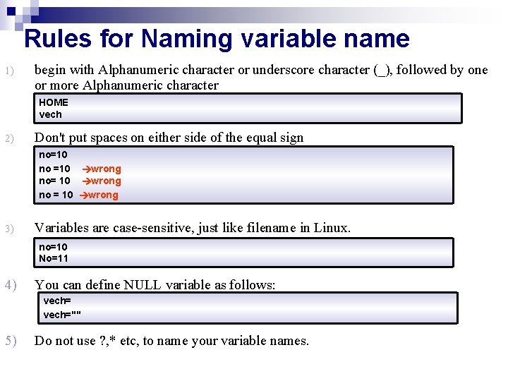 Rules for Naming variable name 1) begin with Alphanumeric character or underscore character (_),