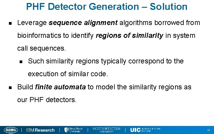PHF Detector Generation – Solution n Leverage sequence alignment algorithms borrowed from bioinformatics to