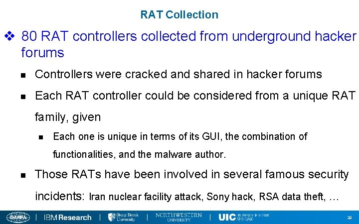RAT Collection v 80 RAT controllers collected from underground hacker forums n Controllers were