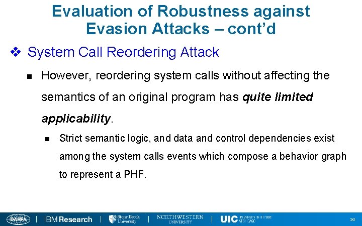 Evaluation of Robustness against Evasion Attacks – cont’d v System Call Reordering Attack n