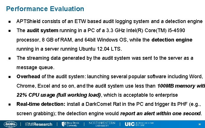 Performance Evaluation n APTShield consists of an ETW based audit logging system and a