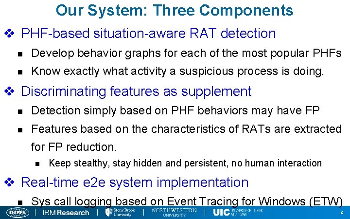 Our System: Three Components v PHF-based situation-aware RAT detection n Develop behavior graphs for