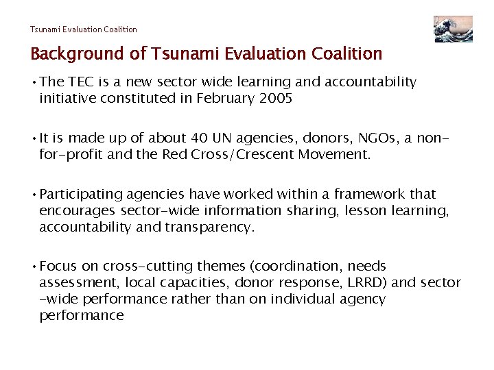 Tsunami Evaluation Coalition Background of Tsunami Evaluation Coalition • The TEC is a new