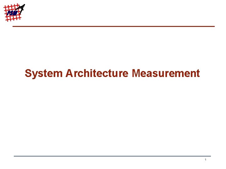 PSM System Architecture Measurement 1 