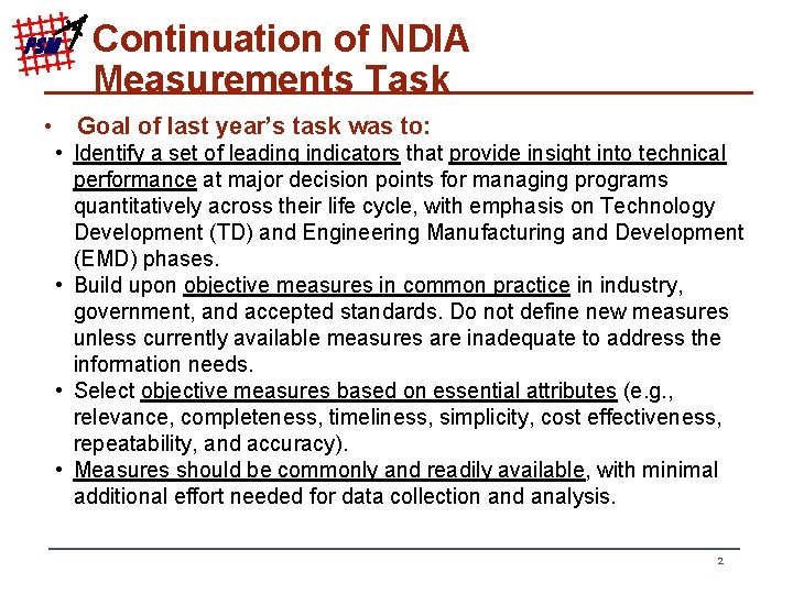 PSM Continuation of NDIA Measurements Task • Goal of last year’s task was to: