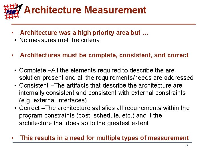 PSM Architecture Measurement • Architecture was a high priority area but … • No