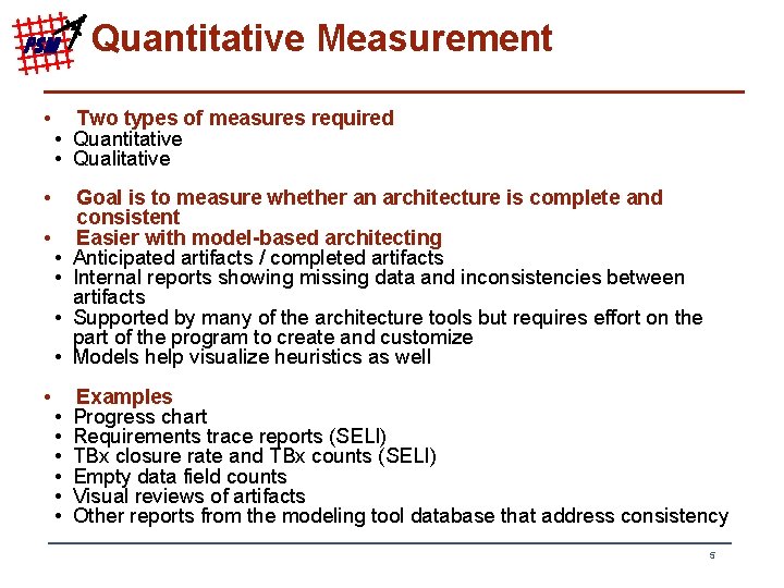 PSM • Two types of measures required • Quantitative • Qualitative • • •