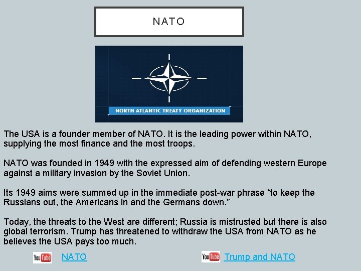 NATO The USA is a founder member of NATO. It is the leading power NATO The USA is a founder member of NATO. It is the leading power