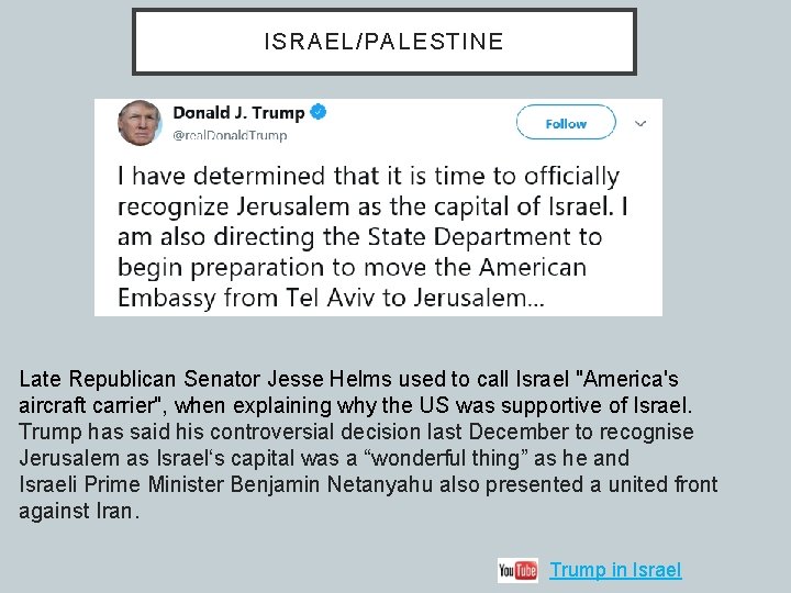 ISRAEL/PALESTINE Late Republican Senator Jesse Helms used to call Israel "America's aircraft carrier", when ISRAEL/PALESTINE Late Republican Senator Jesse Helms used to call Israel "America's aircraft carrier", when