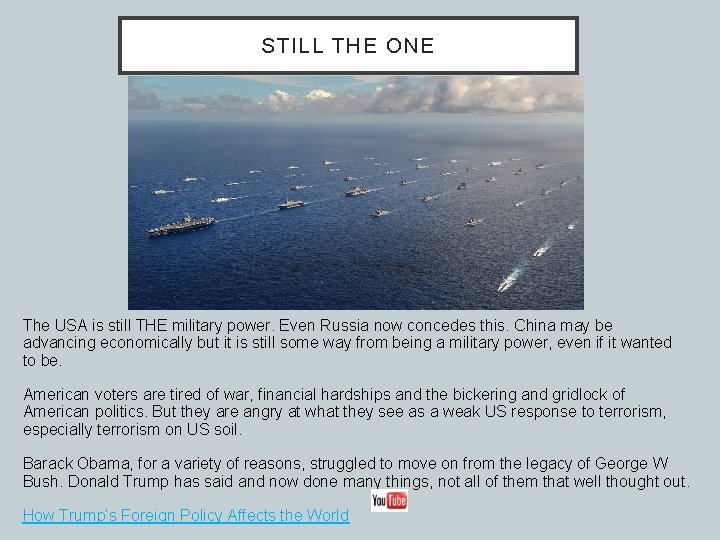 STILL THE ONE The USA is still THE military power. Even Russia now concedes STILL THE ONE The USA is still THE military power. Even Russia now concedes