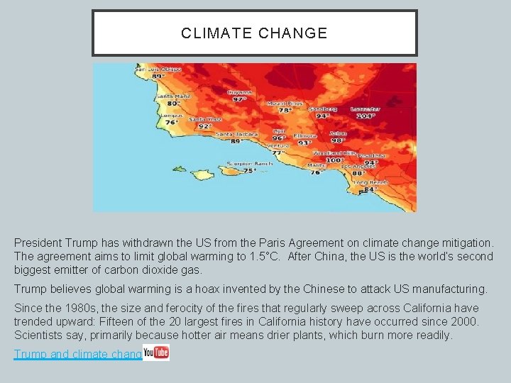 CLIMATE CHANGE President Trump has withdrawn the US from the Paris Agreement on climate CLIMATE CHANGE President Trump has withdrawn the US from the Paris Agreement on climate