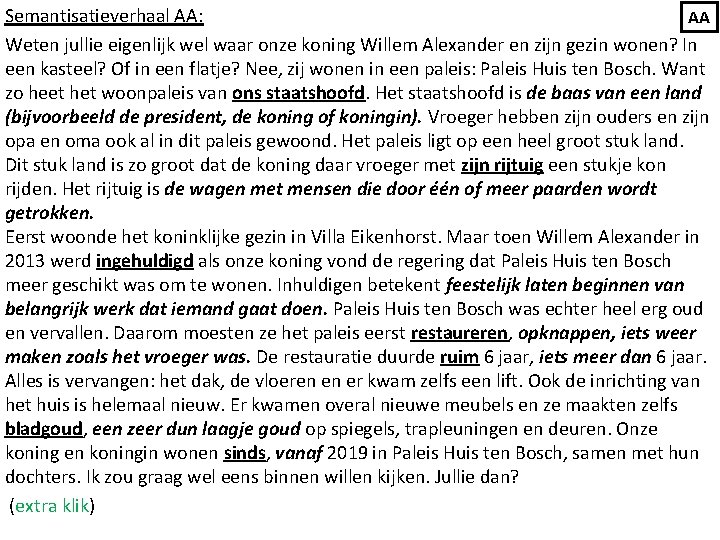 Semantisatieverhaal AA: AA Weten jullie eigenlijk wel waar onze koning Willem Alexander en zijn