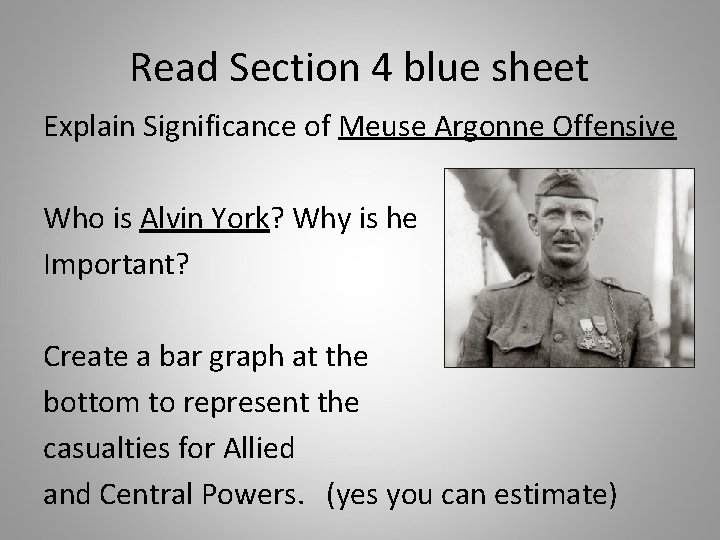 Read Section 4 blue sheet Explain Significance of Meuse Argonne Offensive Who is Alvin