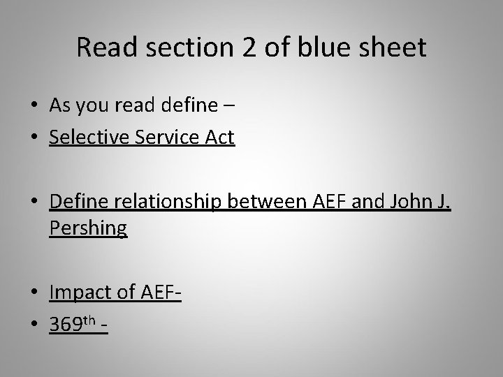 Read section 2 of blue sheet • As you read define – • Selective