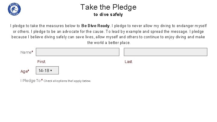 Take the Pledge to dive safely I pledge to take the measures below to