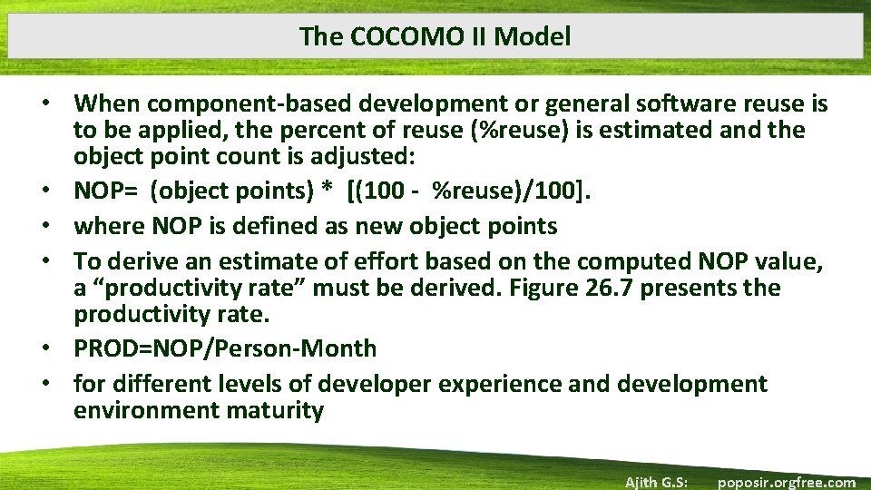 The COCOMO II Model • When component‐based development or general software reuse is to