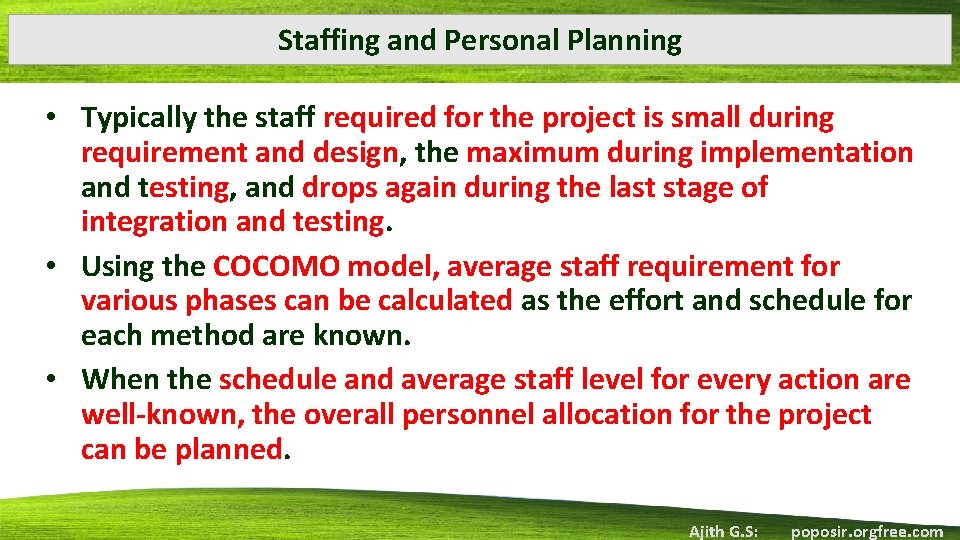 Staffing and Personal Planning • Typically the staff required for the project is small