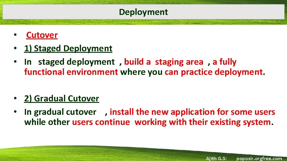 Deployment • Cutover • 1) Staged Deployment • In staged deployment , build a