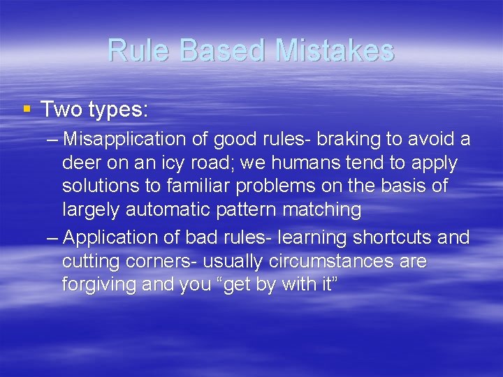 Knowledge Based Error Examples Human Error The James Reason Model AST 425