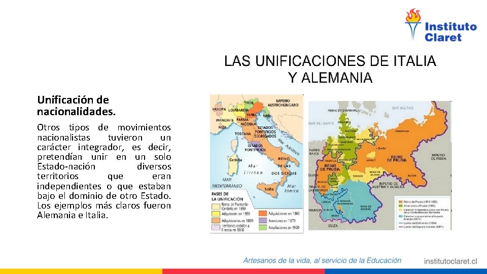 Unificación de nacionalidades. Otros tipos de movimientos nacionalistas tuvieron un carácter integrador, es decir, Unificación de nacionalidades. Otros tipos de movimientos nacionalistas tuvieron un carácter integrador, es decir,