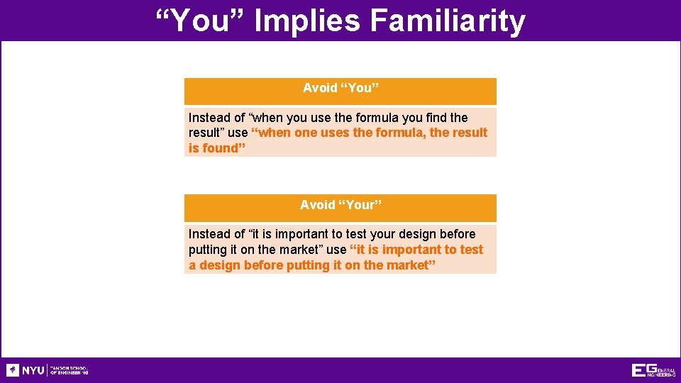 “You” Implies Familiarity Avoid “You” Instead of “when you use the formula you find