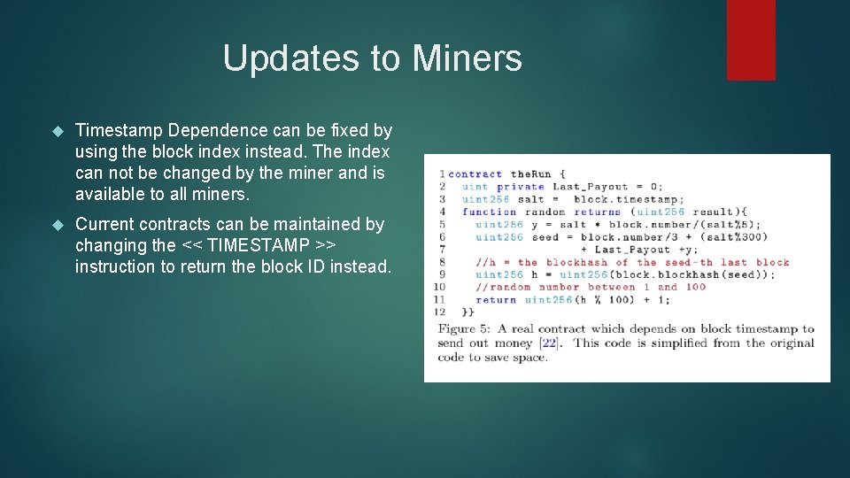 Updates to Miners Timestamp Dependence can be fixed by using the block index instead.