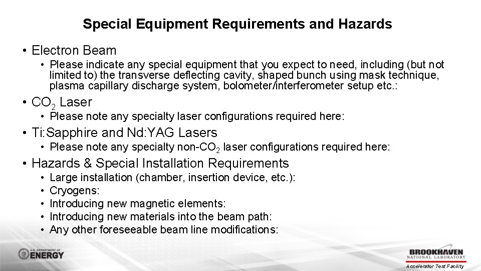 Special Equipment Requirements and Hazards • Electron Beam • Please indicate any special equipment