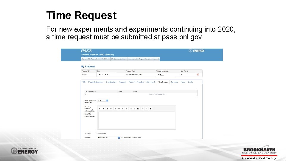 Time Request For new experiments and experiments continuing into 2020, a time request must