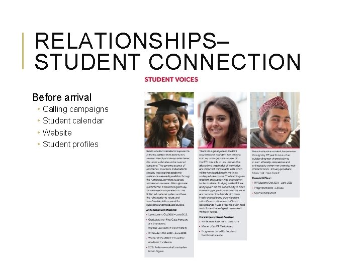 RELATIONSHIPS– STUDENT CONNECTION Before arrival • • Calling campaigns Student calendar Website Student profiles