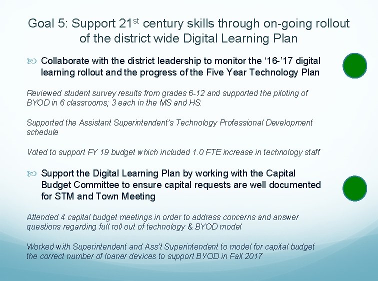 Goal 5: Support 21 st century skills through on-going rollout of the district wide