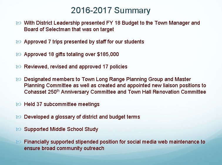 2016 -2017 Summary With District Leadership presented FY 18 Budget to the Town Manager