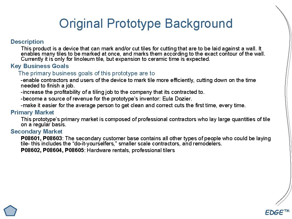 Original Prototype Background Description This product is a device that can mark and/or cut