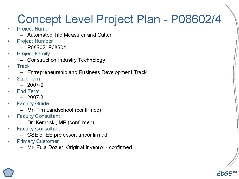 • • • Concept Level Project Plan - P 08602/4 Project Name –
