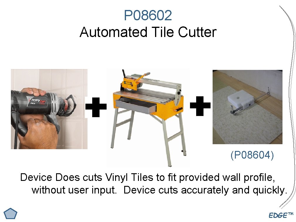 P 08602 Automated Tile Cutter (P 08604) Device Does cuts Vinyl Tiles to fit