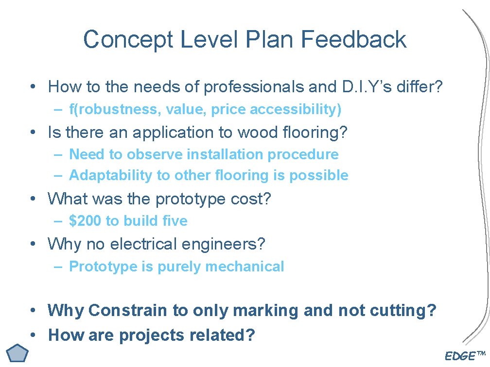 Concept Level Plan Feedback • How to the needs of professionals and D. I.