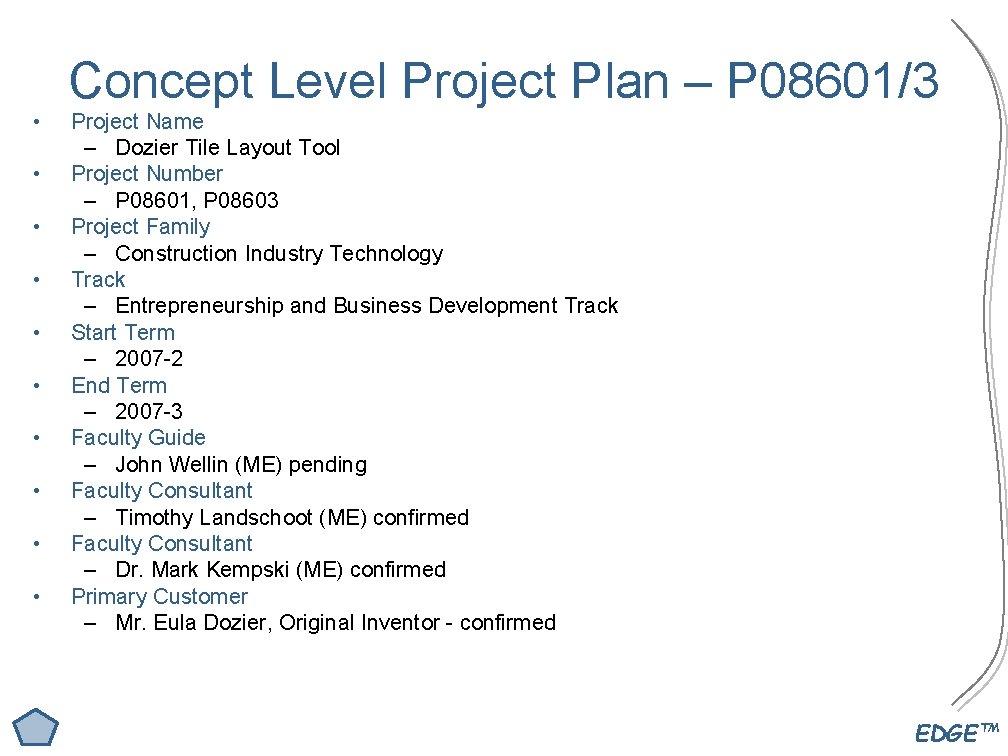  • • • Concept Level Project Plan – P 08601/3 Project Name –