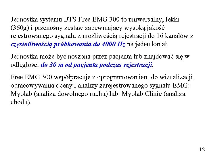 Jednostka systemu BTS Free EMG 300 to uniwersalny, lekki (360 g) i przenośny zestaw