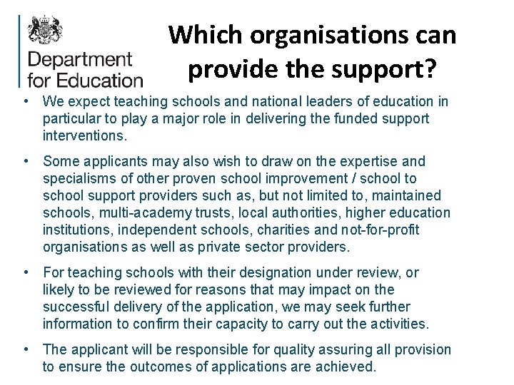 Which organisations can provide the support? • We expect teaching schools and national leaders