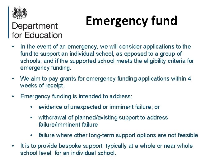 Emergency fund • In the event of an emergency, we will consider applications to