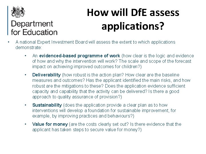 How will Df. E assess applications? • A national Expert Investment Board will assess