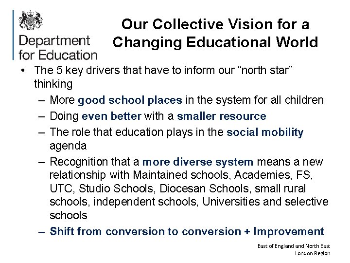 Our Collective Vision for a Changing Educational World • The 5 key drivers that